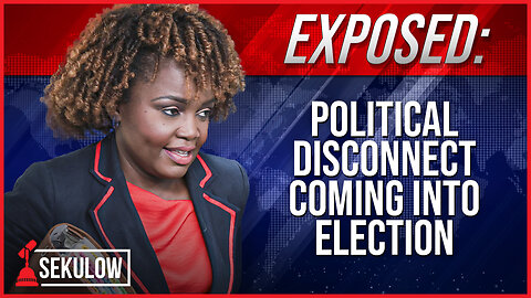 Exposed: Political Disconnect Coming into Election