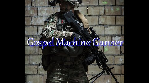 Gospel Machine Gunner
