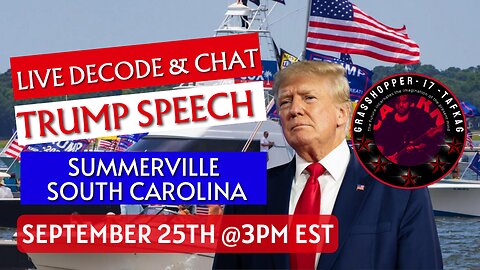 Grasshopper Live Decode Show - Trump Speech Summerville SC 2023