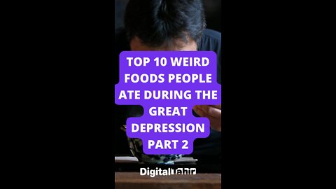 Top 10 Weird Foods People Ate During the Great Depression Part 2
