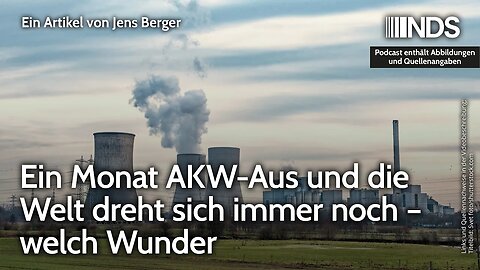 Ein Monat AKW-Aus und die Welt dreht sich immer noch – welch Wunder | Jens Berger | NDS-Podcast