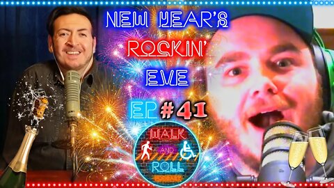 New Year's Rockin' Eve | Walk And Roll Podcast #41