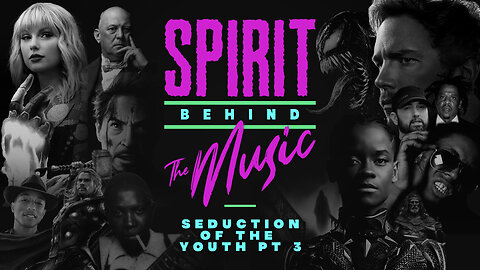 Spirit Behind the Music | Seduction of the Youth Pt 3