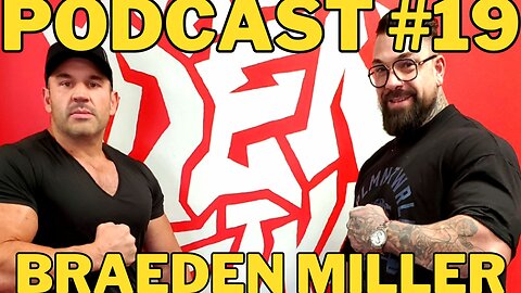 Podcast #19: Braeden Miller