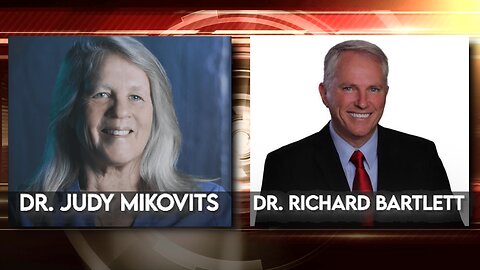 Dr. Judy Mikovits & Dr. Richard Bartlett – What You Should Know About Disease X join Take FiVe