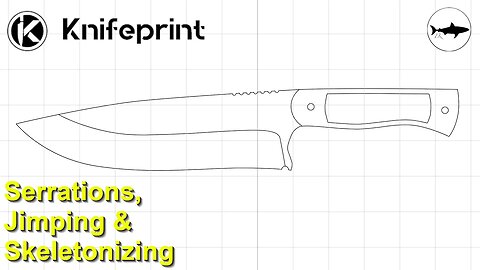 Knifeprint Masterclass Series - Episode 3 - Serrations, jimping and skeletonizing
