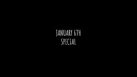 January 6th Special