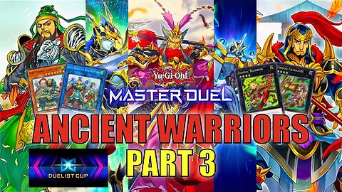 ANCIENT WARRIORS! DUELIST CUP MASTER DUEL GAMEPLAY | PART 3 | YU-GI-OH! MASTER DUEL! ▽ (DEC 2022)