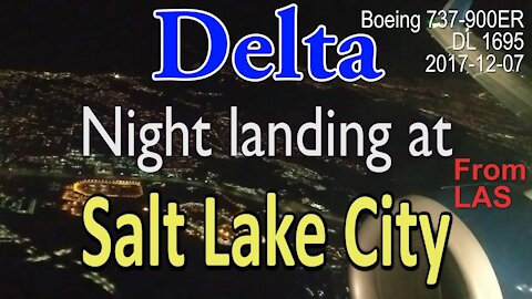 Delta flight DL1695 landing at night at SLC in Boeing 737-900ER