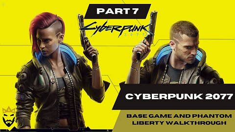 Cyberpunk 2077 and Phantom liberty walk through Part 7