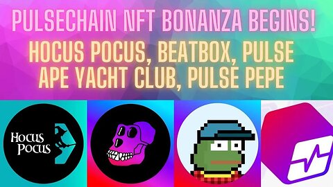 Pulsechain NFT Bonanza Begins! Hocus Pocus, BeatBox, Pulse Ape Yacht Club, Pulse Pepe