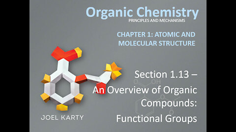 OChem - Section 1.13 - An Overview of Organic Compounds: Functional Groups