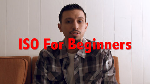 ISO For Beginners
