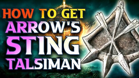 How To Get Arrow's Sting Talisman Elden Ring