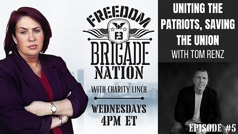 Uniting the Patriots, Saving the Union - Freedom Brigade Nation ep. 5