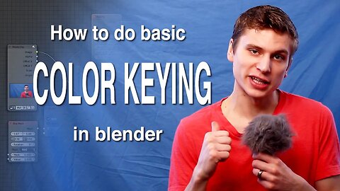 Blender VFX Tutorial: Basic Color Keying.
