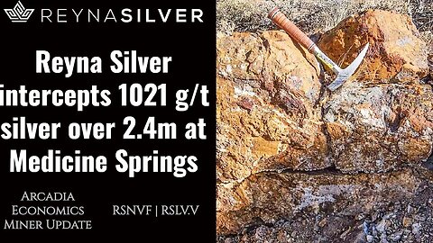 Reyna Silver intercepts 1021 g/t silver over 2.4m at Medicine Springs