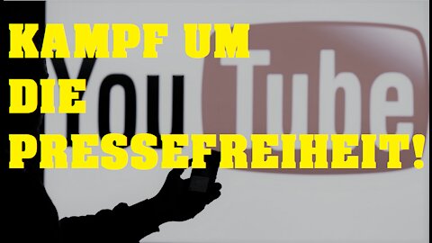 PRESSEFREIHEIT! Wir brauchen jetzt deine Hilfe. Du und wir gegen YouTube Zensur