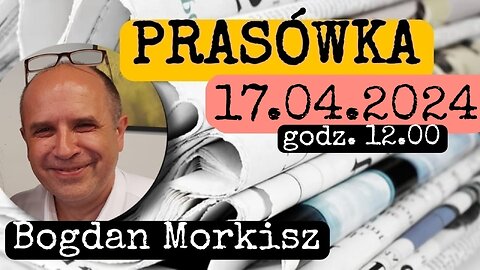 Prasówka 17.04.2024