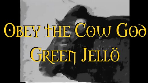 Obey The Cow God Green Jello