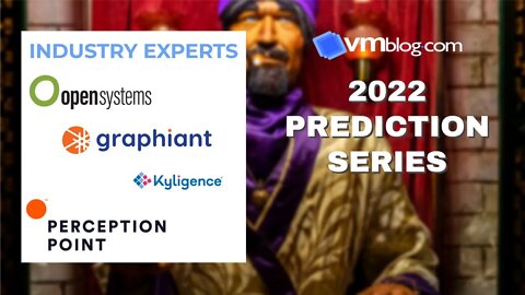 VMblog 2022 Industry Experts Video #Predictions Series Episode 5