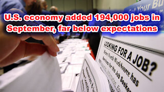 U.S. economy added 194,000 jobs in September, far below expectations - Just the News Now