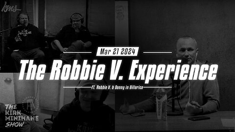 Kirk Minihane Show LIVE | The Robbie V. Experience - March 21, 2024