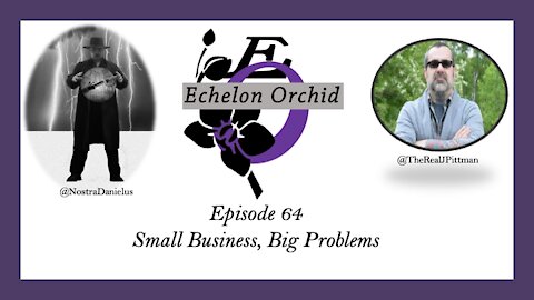 EchelonOrchid EP64: Whiskey Wednesday | Jason Pittman | Small Business Big Problems