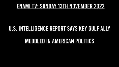 US intelligence report says key gulf ally meddled in American politics