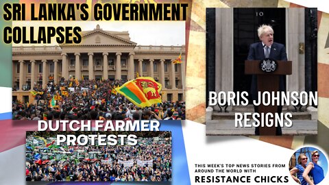 Sri Lanka's Government Collapse; Dutch Farmer Protests, UK's BOJO Resigns