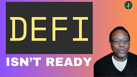 Why DeFi Isn’t Ready
