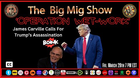 ‘Operation Wet Work’ James Carville Calls For Trump’s Assasination |EP251