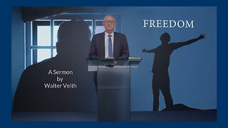 Sermon: Freedom by Walter Veith
