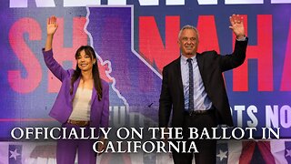 RFK Jr.: Officially On The Ballot In California