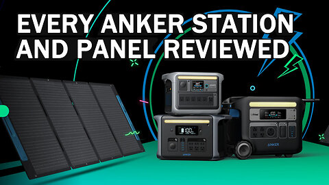 Anker - Every Portable Power Station and Solar Panel Reviewed - Adventure Tech