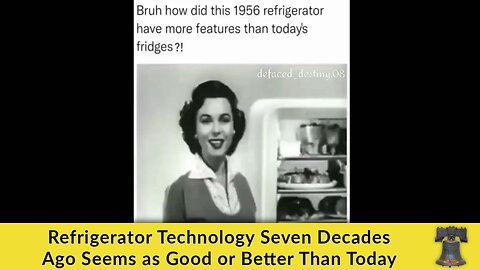 Refrigerator Technology Seven Decades Ago Seems as Good or Better Than Today