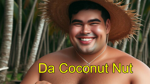 Da Coconut Nut (Song) | AI Short Story
