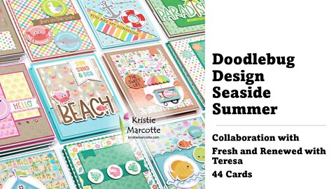44 Cards | Collaboration with Fresh and Renewed with Teresa | Doodlebug Seaside Summer