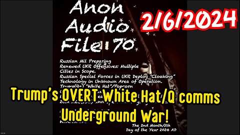 SG Anon Audio File 70: Trump's OVERT White Hat/Q comms - Underground War!