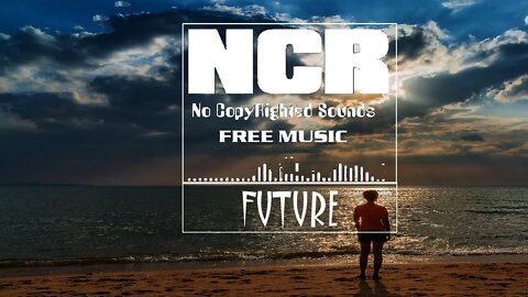 NO COPYRIGHT Future Video Background Music | Future Music Free by NCR I No Copyrighted Music I Sound