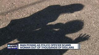 Man posing as cop scams metro Detroit woman out of thousands of dollars