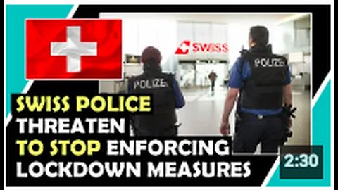 SWISS POLICE May NOT ENFORCE LOCKDOWN MEASURES