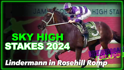 2024 Sky High Stakes | Lindermann, Explosive Jack, Just Fine