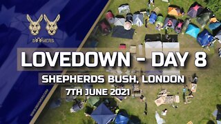 LOVEDOWN LONDON DAY 8 - 7TH JUNE 2021