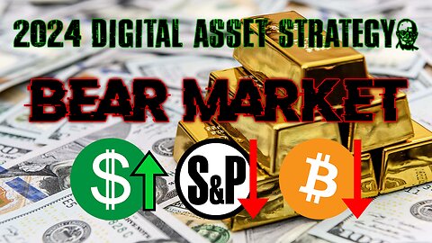 2024 Digital Asset Strategy: Fed Rate Hike, SPX Down, DXY Up