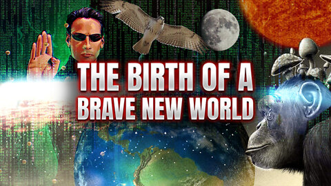 The Birth of a Brave New World