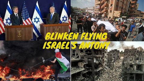What US Secretary of State Anthony Blinken said to reporters about the Israeli war