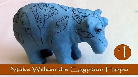 1 - Make William the Egyptian Hippo with Paper Mache Clay