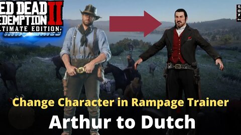How to Change the Character Model in Rampage Trainer - Arthur to Dutch