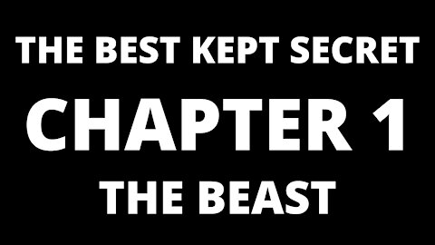 The Best Kept Secret, Chapter 1 - The Beast